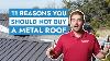 11 Reasons You Should Not Buy A Metal Roof