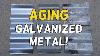 Age Galvanized Metal In Minutes