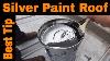 How To Silver Coat Paint On A Metal Roof Or Rubber Roof Karnak Uv Protector Reflector